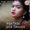 About Har Jate Gela Saniya Song